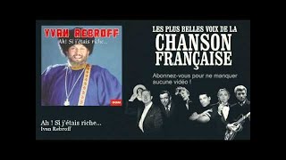 Ivan Rebroff  Ah  Si jétais riche  Chanson française [upl. by Acissj]