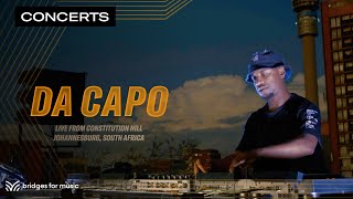 Dj Da Capo  LIVE from Constitution Hill 2022 Bridges for Music  Qwest TV [upl. by Elletsyrk]