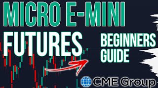 A Beginners Guide To Trading Micro E Mini Futures [upl. by Latsirc551]