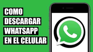 Cómo Descargar WHATSAPP en mi Celular Android [upl. by Navonod]