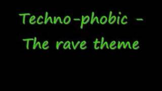 Technophobic  The rave theme [upl. by Ydda]