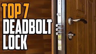 Best Deadbolt Lock 2024  Top 7 Deadbolt Locks for Secure Your Home [upl. by Dnumde]