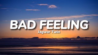 Jagwar Twin  Bad Feeling Lyrics [upl. by Elesig]