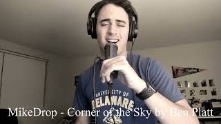 MikeDrop  Corner of the Sky Pippin by Ben Platt [upl. by Darton]