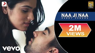 Hardy Sandhu  Naa Ji Naa  Lyric Video [upl. by Bettye]