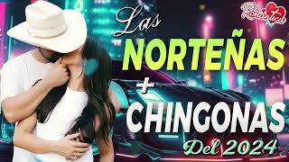 LAS NORTEÑAS MÁS CHINGONAS DEL 2024 💃🏽 NORTEÑAS MIX 💃🏽 CUMBIAS NORTEÑAS PARA BAILAR 2024 [upl. by Mlehliw]