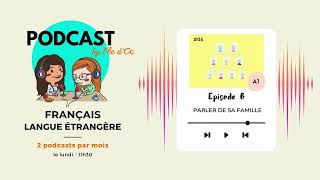 Parler de sa famille en français A1  Podcast by FLE dOC 06 [upl. by Esened3]