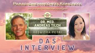 Interview mit Dr med Andreas Tilch im PWKKongress quotWer sind WIR im Göttlichen Paradigmaquot [upl. by Mcadams701]