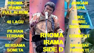 RHOMA IRAMA Full Album 40 Lagu Pilihan SONETA Side D  Seni [upl. by Berry]