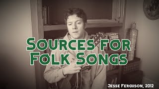 Sources for Folk Song Lyrics and Chords Ballad Collecting [upl. by Anna]