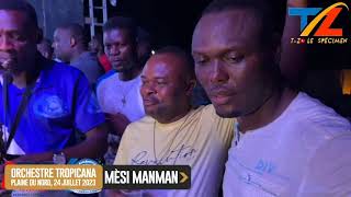 MèSI MANMAN  ORCHESTRE TROPICANA  PLAINE DU NORD 24 JUILLET 2023 [upl. by Nyleve]