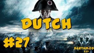 Napoleon Total War Darthmod  Dutch Campaign Part 27  Expanding the Front 12 [upl. by Liesa]