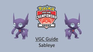 Sableye  Early VGC Guide by 3x Regional Champion [upl. by Sena237]