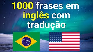 Aprenda Inglês agora com 1000 frases com tradução [upl. by Chrysler]