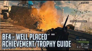 Battlefield 4  Well Placed AchievementTrophy Guide [upl. by Mattox]