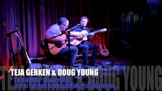 TEJA GERKEN amp DOUG YOUNG GUITAR DUO  quotTAKOMAquot  LIVE 4K [upl. by Nulubez874]