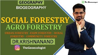 Social Forestry  Agro Forestry  Farm Forestry  Urban Forestry  Biogeography  Dr Krishnanand [upl. by Noll]