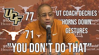 Texas coach Rodney Terry decries UCF players displaying Horns Down gestures quotYou dont do thatquot [upl. by Georgeanne]