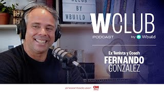 WClub Podcast  Fernando Gonzalez  Capítulo 1 [upl. by Nnylhsa722]