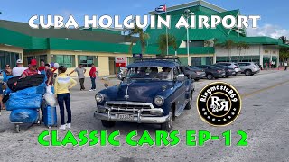 CUBA HOLGUIN AIRPORT CARS EP 12 [upl. by Thar]