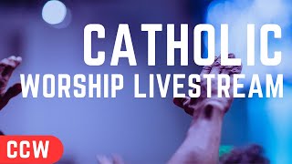 Worship Livestream  CCW ccw charismaticworship catholic [upl. by Winikka393]