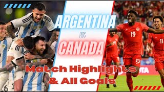 Argentina vs Canada 20 Match Highlights amp All Goals  Copa America 2024 [upl. by Nolita930]