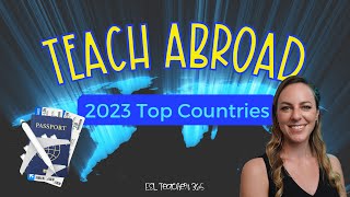 New Year New Adventure Best Countries to Teach Abroad in 2023  Top TEFL Jobs for Teachers in 2023 [upl. by Amandi818]