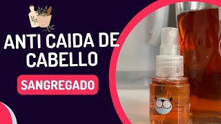 Anticaída de Cabello  Remedio Natural con Planta Sangregado [upl. by Serene]