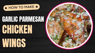 Garlic Parmesan Chicken Wings Recipe [upl. by Eniamrehc553]