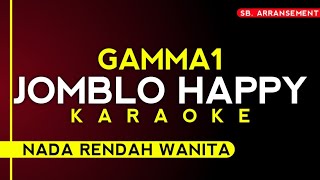 Karaoke Gamma1  Jomblo happy Nada Rendah Wanita [upl. by Ainirtak]