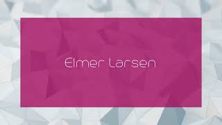 Elmer Larsen  appearance [upl. by Durware]