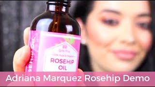 Beauty Blogger Adriana Marquez Organic Rosehip Seed Oil Demo Review  Leven Rose [upl. by Arahahs]