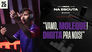 quotVAMO MOLEQUE DIGITA PRA NOISquot  Na Escuta CBLOL 2024 1ª Etapa  Playoffs Dia 8 [upl. by Mechling367]