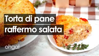 Torta pane raffermo salata il rustico super saporito da provare subito [upl. by Breskin223]