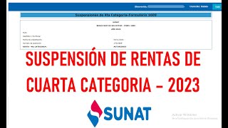 SUSPENCIÓN DE RENTAS DE 4TA CATEGORIA  2023 SUNAT [upl. by Calypso]