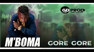 MBOMA GORE GORE 2024 [upl. by Neraa263]