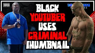 Black Youtuber Uses Mr Criminals Thumbnail amp Goes At The 55 General CMac [upl. by Aicile613]