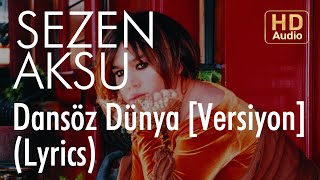 Sezen Aksu  Dansöz Dünya Versiyon Lyrics  Şarkı Sözleri [upl. by Vogele]