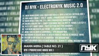 MANN MERA  TABLE NO 21   DJ NYK  PROGRESSIVE HOUSE MIX [upl. by Holtz]