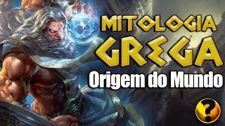 A ORIGEM DO MUNDO SEGUNDO A MITOLOGIA GREGA [upl. by Tertia589]