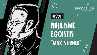 Nihilisme Egoistis Max Stirner Part 1  DISKUSIUM diskusi 221 filsafat nihilism maxstirner [upl. by Bekah]