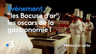 « Les Bocuse d’or » les Oscars de la gastronomie   Météo à la carte [upl. by Alyce]