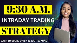 930 AM Intraday Trading Strategy  Earn 10K in Just 30 Mins with High Winrate  Intraday Strategy [upl. by Ahsienar]