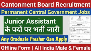 Cantonment Board Recruitment 2024  Permanent Junior Assistant Vacancy out  Any Graduate Pass [upl. by Atikihs]