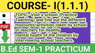 BEd 1st Semester Practicum for Course 1  Visit A School Practice TeachingChildhood and Growing Up [upl. by Vashtee797]