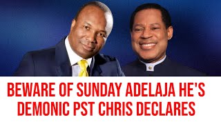 BEWARE OF SUNDAY ADELAJA HES DEMONIC PST CHRIS DECLARES  PASTOR CHRIS OYAKHILOME [upl. by Nylle]