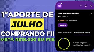 PRIMEIRO APORTE do MÊS DE JULHO EM FUNDOS IMOBILIÁRIOS [upl. by Dammahum]