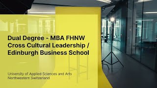 Dual Degree MBA FHNW CrossCultural Leadership  Edinburgh Business School [upl. by Crooks354]