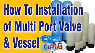 How to Install Vessel  How to Fix Multiport Valve [upl. by Okoy]