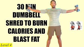 30 Minute Full Body Dumbbell Shred Workout to Burn Calories and Blast Fat [upl. by Oilenroc]